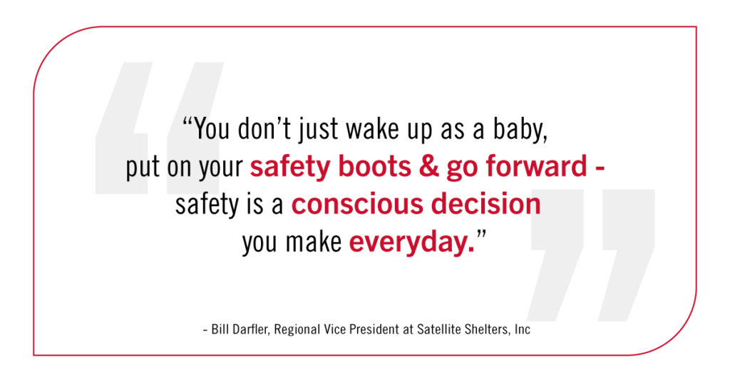 Safety first and always out core values satellite shelters